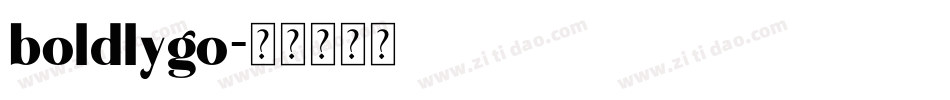 boldlygo字体转换