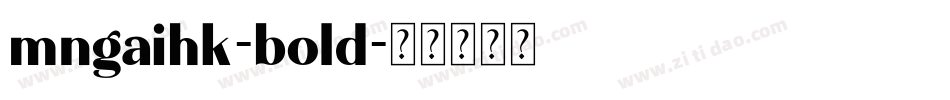 mngaihk-bold字体转换