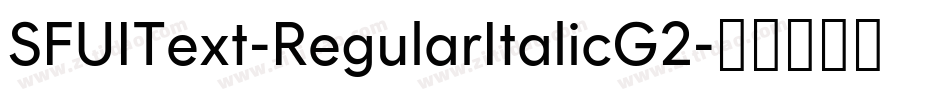 SFUIText-RegularItalicG2字体转换