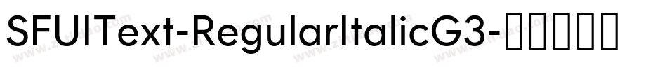 SFUIText-RegularItalicG3字体转换