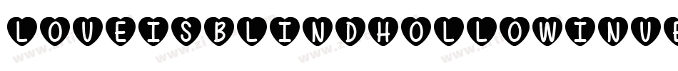 LoveIsBlindHollowInverse-3GWp字体转换 LoveIsBlindHollowInverse-3GWp字体转换