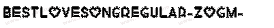BestLoveSongRegular-ZOGm字体转换