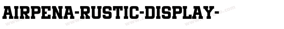 Airpena-Rustic-Display字体转换