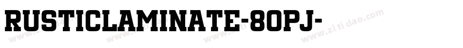 RusticLaminate-8OPJ字体转换