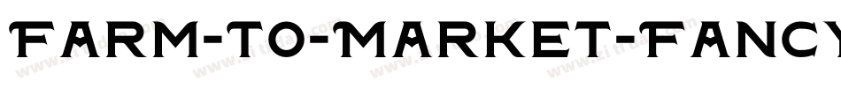 Farm-To-Market-Fancy-3字体转换