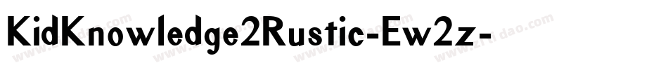 KidKnowledge2Rustic-Ew2z字体转换