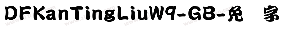 DFKanTingLiuW9-GB字体转换