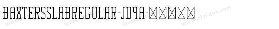 BaxtersSlabRegular-Jd4a字体转换