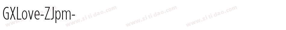 GXLove-ZJpm字体转换