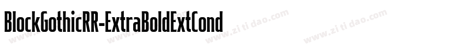 BlockGothicRR-ExtraBoldExtCond字体转换