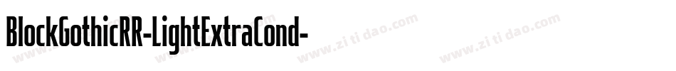 BlockGothicRR-LightExtraCond字体转换