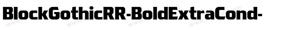 BlockGothicRR-BoldExtraCond字体转换