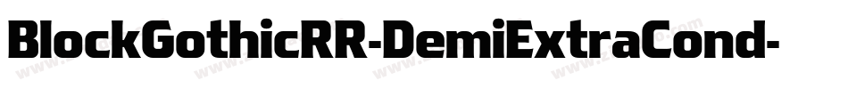 BlockGothicRR-DemiExtraCond字体转换