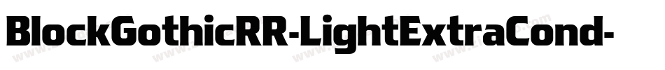 BlockGothicRR-LightExtraCond字体转换