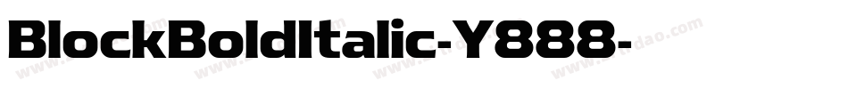 BlockBoldItalic-Y888字体转换