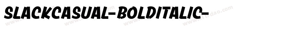 SlackCasual-BoldItalic字体转换