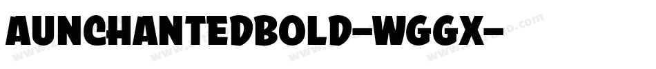 AunchantedBold-wGGx字体转换