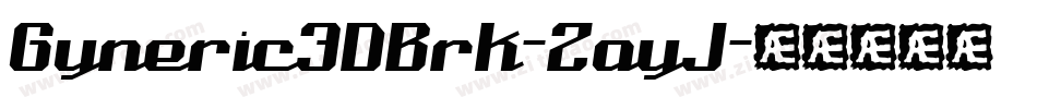 Gyneric3DBrk-ZayJ字体转换