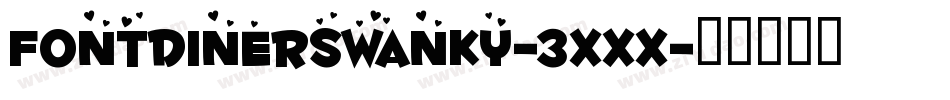 FontdinerSwanky-3XXX字体转换