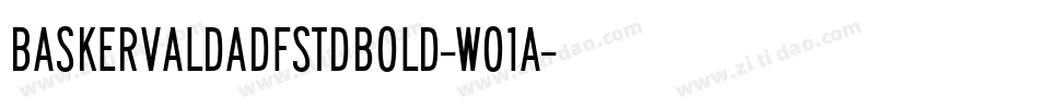 BaskervaldadfstdBold-W01A字体转换