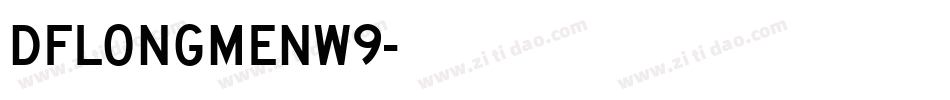 DFlongmenW9字体转换