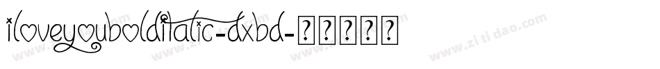 ILoveYouBoldItalic-DxBd字体转换