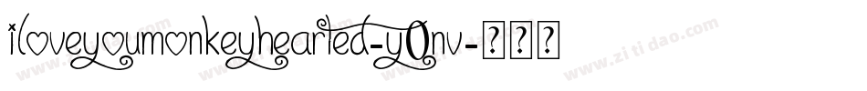 ILoveYouMonkeyHearted-Y0nv字体转换