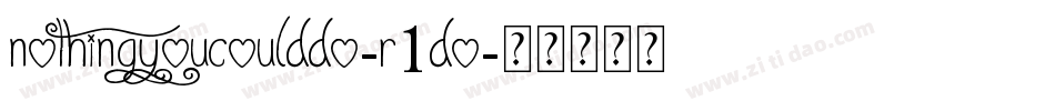 NothingYouCouldDo-R1Do字体转换