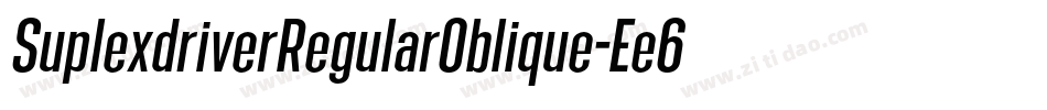 SuplexdriverRegularOblique-Ee6e字体转换