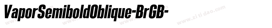 VaporSemiboldOblique-BrGB字体转换