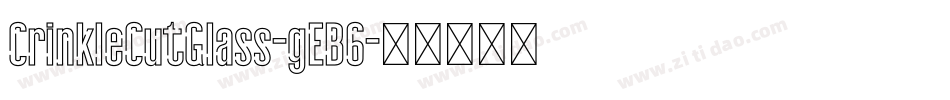 CrinkleCutGlass-gEB6字体转换
