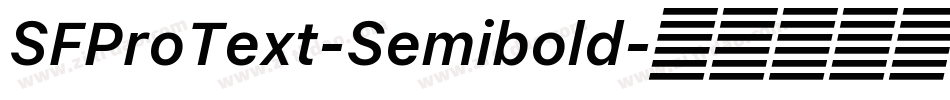 SFProText-Semibold字体转换 SFProText-Semibold字体转换