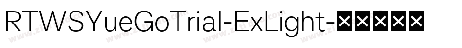 RTWSYueGoTrial-ExLight字体转换