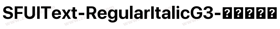 SFUIText-RegularItalicG3字体转换
