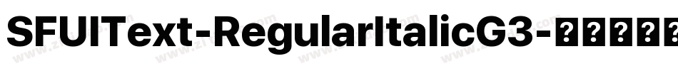 SFUIText-RegularItalicG3字体转换