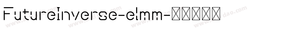 FutureInverse-elmm字体转换