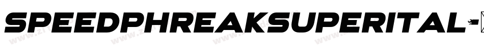 speedphreaksuperital字体转换