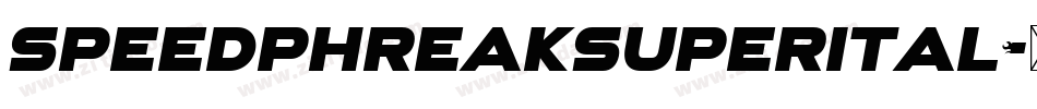 speedphreaksuperital字体转换