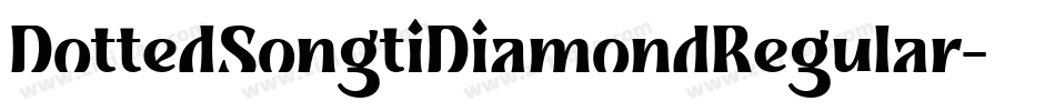 DottedSongtiDiamondRegular字体转换