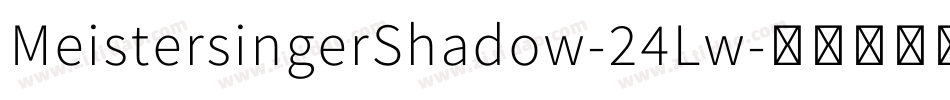 MeistersingerShadow-24Lw字体转换