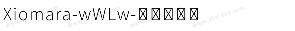 Xiomara-wWLw字体转换