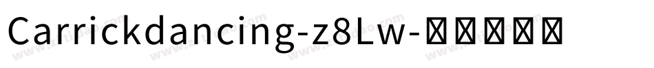 Carrickdancing-z8Lw字体转换