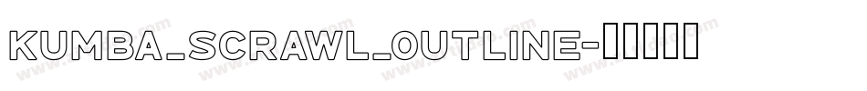 Kumba_Scrawl_Outline字体转换