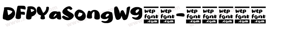DFPYaSongW9字体字体转换