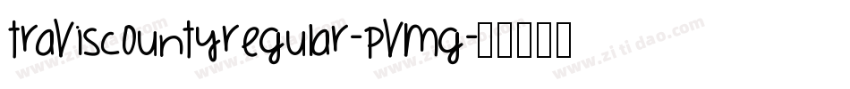 TravisCountyRegular-PvMg字体转换