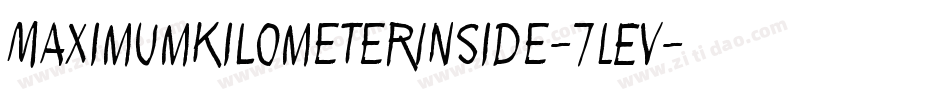 MaximumKilometerInside-7LEV字体转换