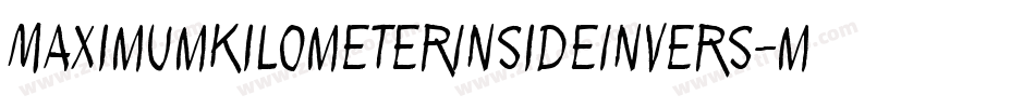 MaximumKilometerInsideInvers-mv89字体转换