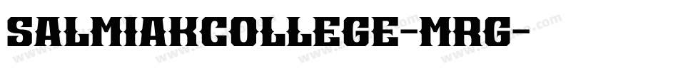 SalmiakCollege-mRG字体转换