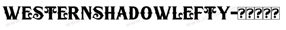 WesternShadowLefty字体转换