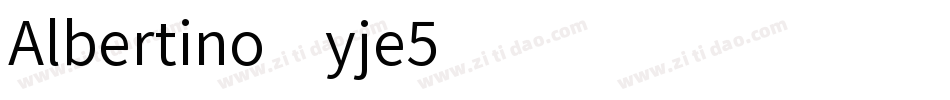 Albertino-yje5字体转换